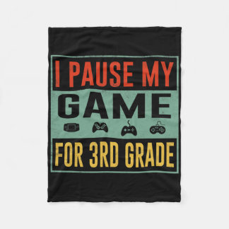 Pause My Game For 3rd Grade Student Ck To School T Fleecedecke