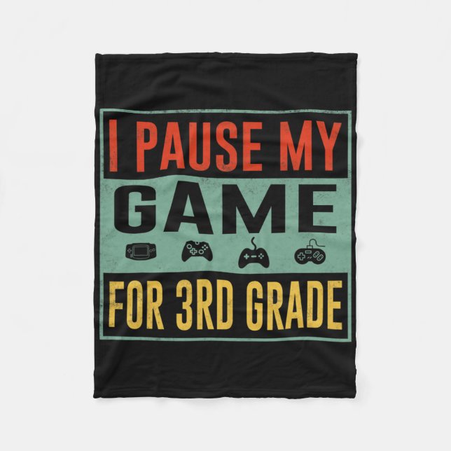 Pause My Game For 3rd Grade Student Ck To School T Fleecedecke (Vorderseite)