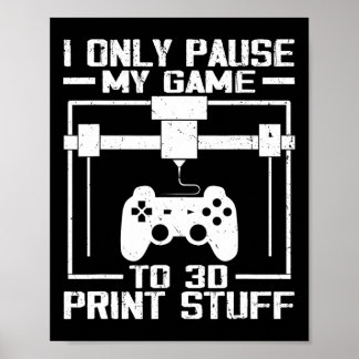 Pause nur mein Spiel auf 3D Print Studio lustiges  Poster