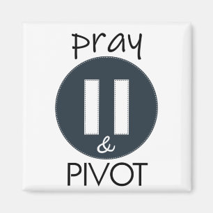 Pause PIVOT Magnet