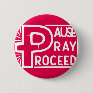 PAUSE PRAY PROCEED BUTTON