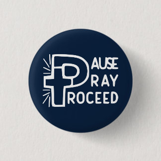 PAUSE PRAY PROCEED BUTTON