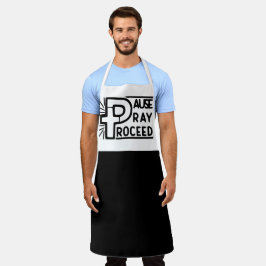 PAUSE PRAY PROCEED CHRISTLICH SCHÜRZE