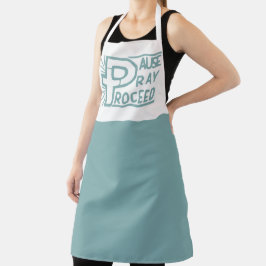 PAUSE PRAY PROCEED CHRISTLICH SCHÜRZE