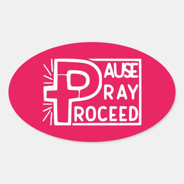 PAUSE PRAY PROCEED OVALER AUFKLEBER (Vorderseite)