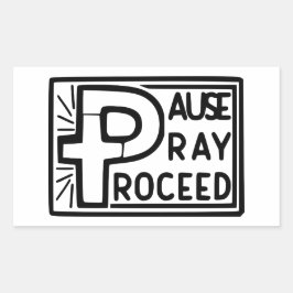 PAUSE PRAY PROCEED RECHTECKIGER AUFKLEBER