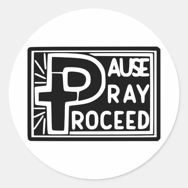 PAUSE PRAY PROCEED RUNDER AUFKLEBER (Vorderseite)