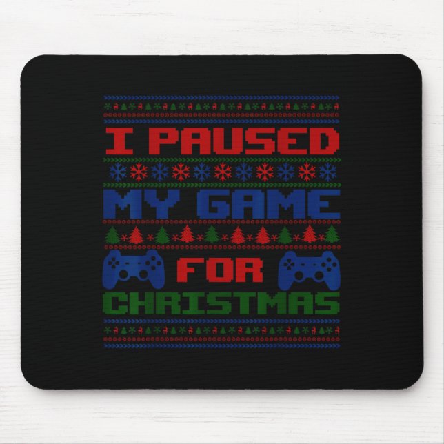 Paused My Game Christmas Gamer Xmas Men Boys Kids  Mousepad (Vorne)