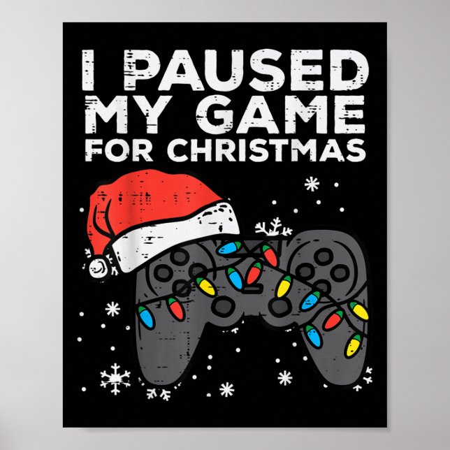 Paused My Game Christmas Gamer Xmas Men Boys Kids  Poster (Vorne)