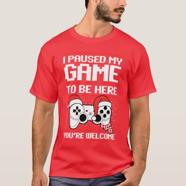 Paused my Gameo Be Here Ugly Christmas Video Gamer T-Shirt (Vorderseite)