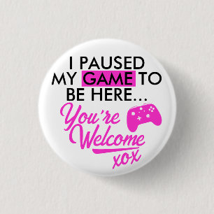 Pausengame Girly Hot Pink Sassy Gamer Slogan Button