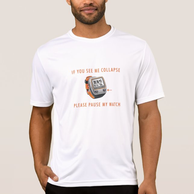 Pausieren mein Uhr-Shirt T-Shirt (Vorderseite)