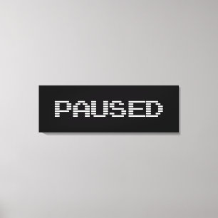PAUSIERT LEINWANDDRUCK