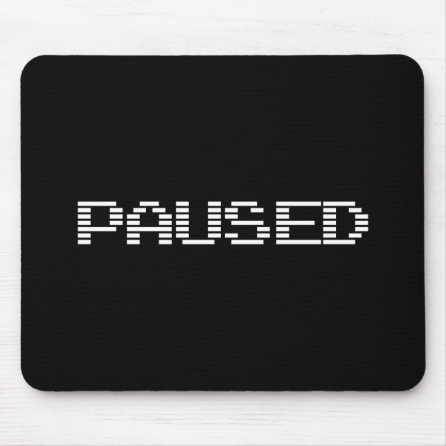 PAUSIERT MOUSEPAD (Vorne)