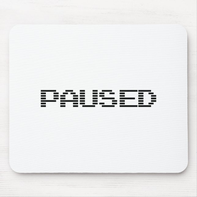 PAUSIERT MOUSEPAD (Vorne)