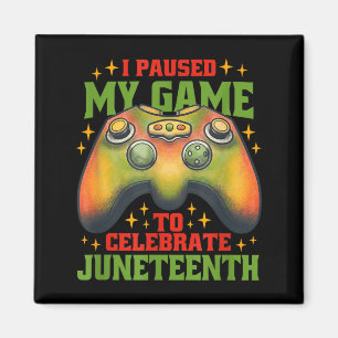 Pausierte das Spiel, um Juneteenth lustiger Gamer Magnet