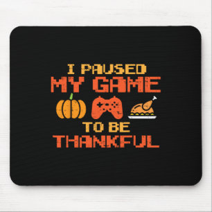Pausierte mein Spiel dankbar Videospieler Jungen T Mousepad
