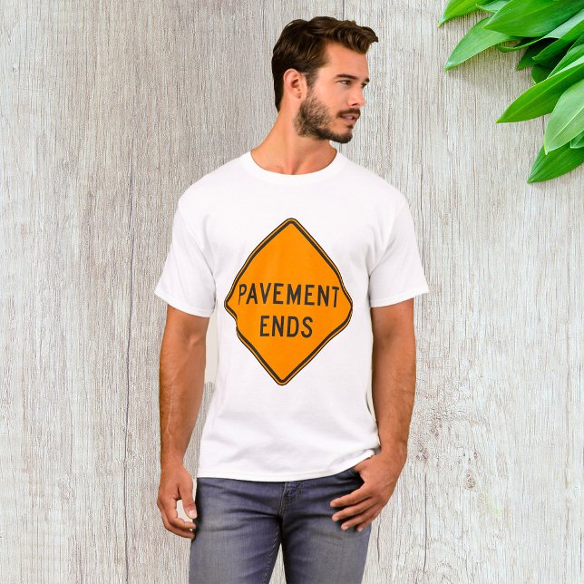 Pavement beendet Straßensignatur Verkehrswarnung T-Shirt (Von Creator hochgeladen)