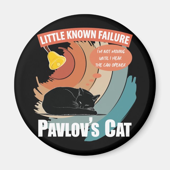 Pavlov's Cat - Funny Psychology Magnet (Vorne)