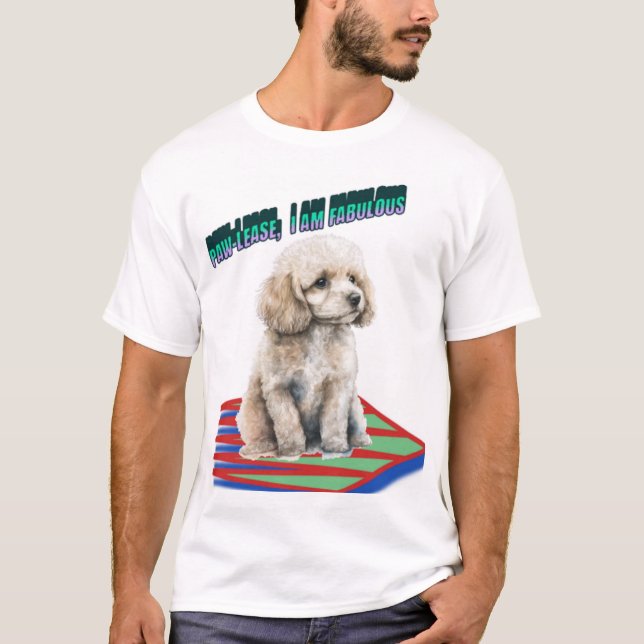 Paw-lease, ich bin fabulous T-Shirt (Vorderseite)