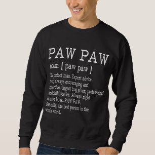 Paw paw Definition Großvater Vatertagsgeschenke -  Sweatshirt