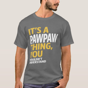 Paw Paw Thing T-Shirt