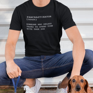 Pawcrastinator Definition Funny Dog Owner Sprichwo T-Shirt