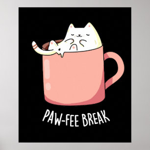 Pawfee Break Funny Cat Kaffee Pub Dark BG Poster