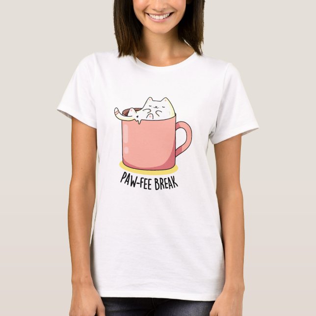 Pawfee Break Funny Cat Kaffee Pub T-Shirt (Vorderseite)
