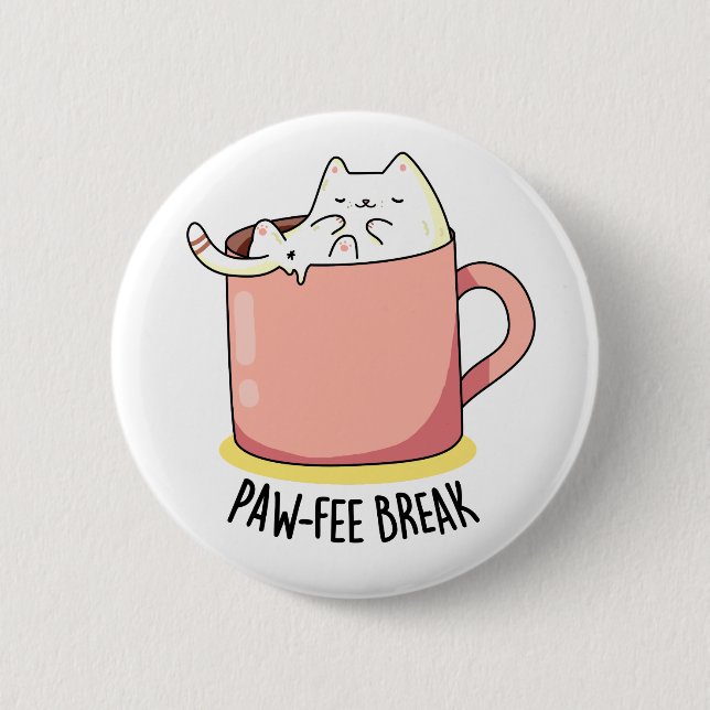 Pawfee Break Funny Kitty Cat in einer Tasse Coffee Button (Vorderseite)