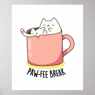 Pawfee Break Funny Kitty Cat in einer Tasse Coffee Poster