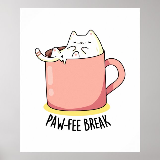 Pawfee Break Funny Kitty Cat in einer Tasse Coffee Poster (Vorne)