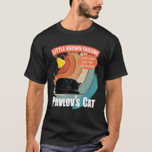 Pawlows Katze Wenig Bekannter Misserfolg Lustige P T-Shirt