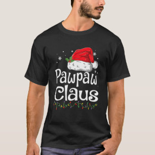 Pawpaw Claus Christmas Pajama Familie Matching Xma T-Shirt