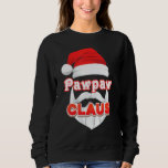 Pawpaw Claus Christmas Santa Face Merry Ugly Sweat Sweatshirt<br><div class="desc">Pawpaw Claus Weihnachten Weihnachten Weihnachtsmann Merry Ugly Sweater Familie.</div>