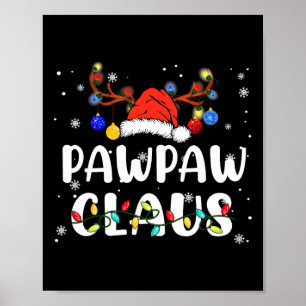 Pawpaw Claus Weihnachtsmannmütze Reindeer Fun Chri Poster