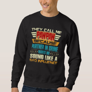 Pawpaw für Männer Vatertag nennen sie mich Pawpaw Sweatshirt
