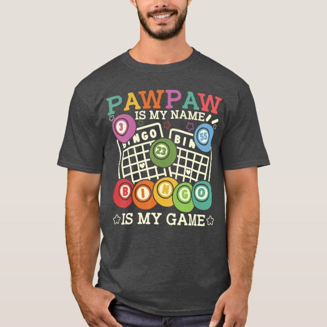 Pawpaw Is My Name Bingo Is My Game Funny Bingo Gra T-Shirt (Vorderseite)