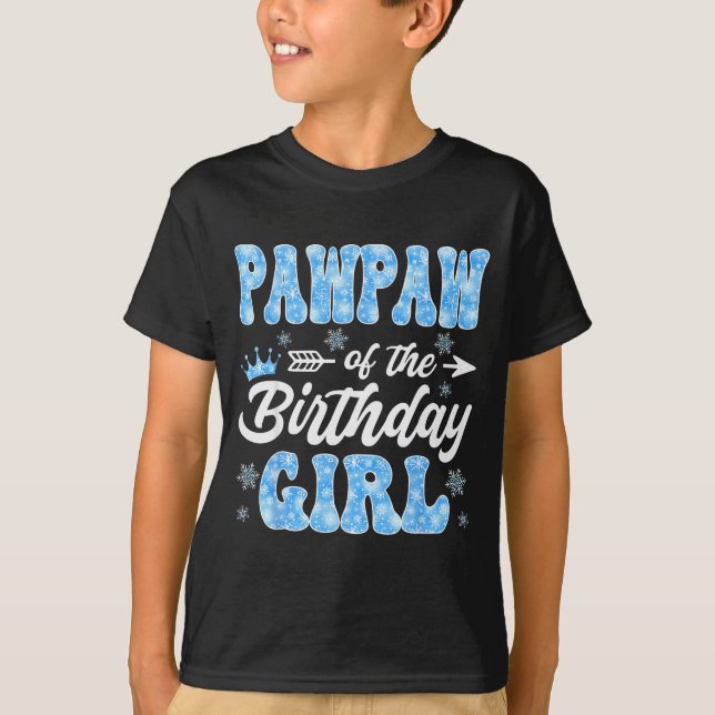 Pawpaw Of The Birthday Girl Snowflakes Winter Chri T-Shirt (Vorderseite)