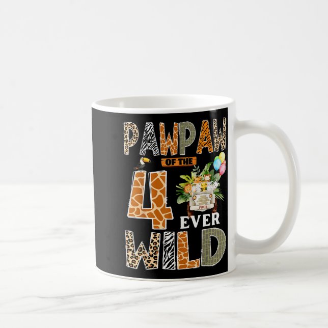 Pawpaw Of The Four Ever Wild Safari 4th Birthday B Kaffeetasse (Rechts)