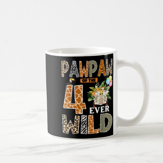 Pawpaw Of The Four Ever Wild Safari 4th Birthday B Kaffeetasse (Rechts)