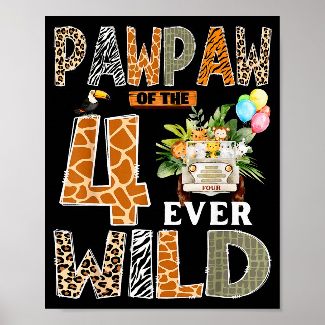 Pawpaw Of The Four Ever Wild Safari 4th Birthday B Poster (Vorne)