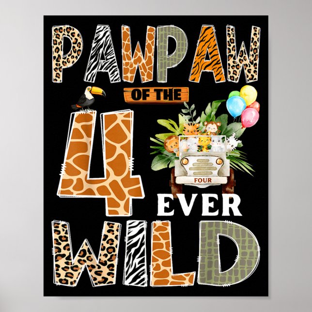 Pawpaw Of The Four Ever Wild Safari 4th Birthday B Poster (Vorne)
