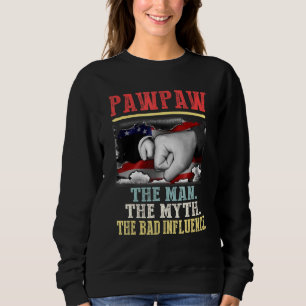 Pawpaw The Man Myth Bad Influence Vintag American Sweatshirt