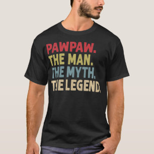 Pawpaw the Man the Myth the Legend Funny Gift für T-Shirt