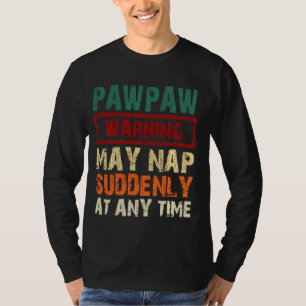 Pawpaw-Warnung kann Nickerchen plötzlich zu jeder T-Shirt