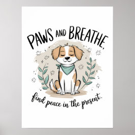 Paws and Breathe - Vorsichtiges Medical Dog Design Poster