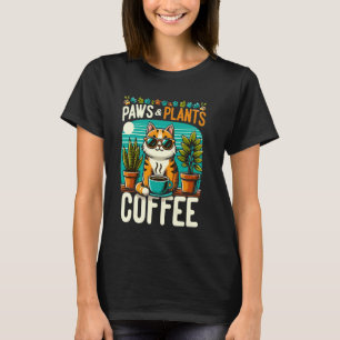 Paws and Plants Kaffeeliebhaber Katze und Pflanzen T-Shirt