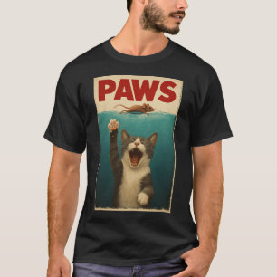 PAWS Parody Cat Mouse Humore Cat Chasing Maus T-Shirt