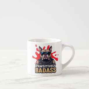 Pawsistisch Badass Bulldog Cooler Kaffee-Cup Espressotasse